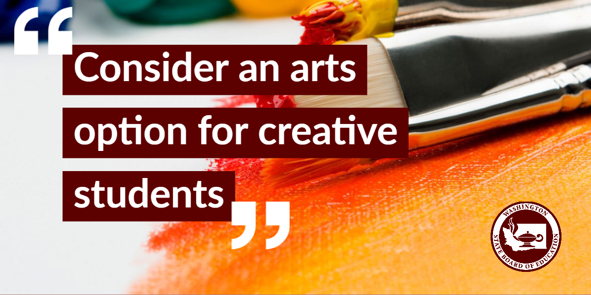Consider an arts option for creative students